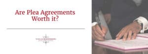 Are plea agreements worth it?