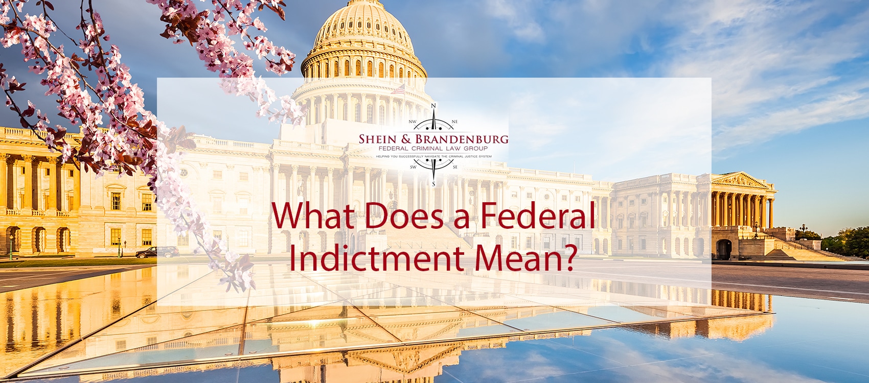 What Does a Federal Indictment Mean?  Federal Criminal Law Center