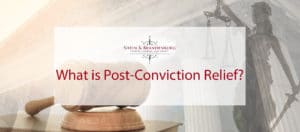 What is Post-Conviction Relief?